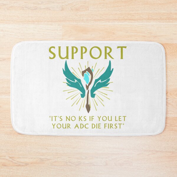 Item preview, It's no KS if you let your ADC die first - Support designed and sold by MichRangel.