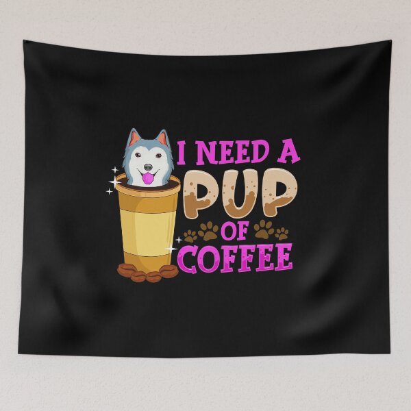 Item preview, Cute & Funny I Need a Pup Of Coffee Puppy Pun designed and sold by perfectpresents.