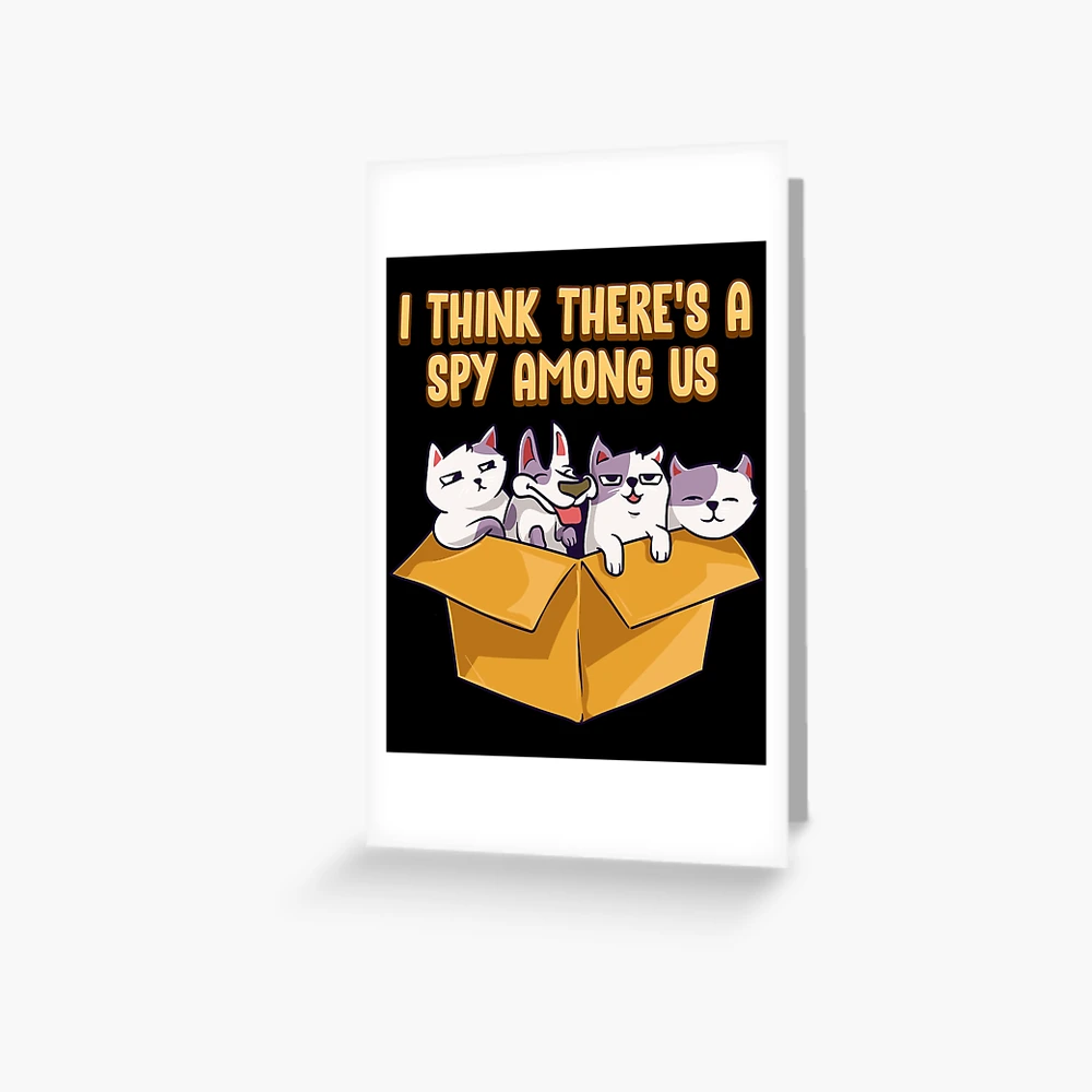 I Think There's A Spy Among Us | Black White Cute Cat Shirt I Think There's A Spy Among Us | Black White Cute Cat Shirt