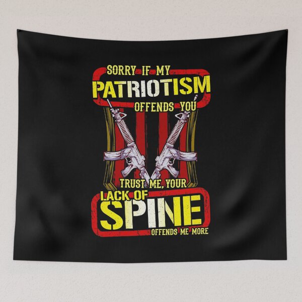Item preview, Sorry If My Patriotism Offends You Lack Of Spine designed and sold by perfectpresents.