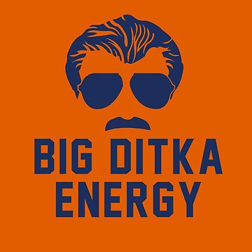 Big Ditka Energy Shirt Funny Mike Ditka Tee Chicago Bears 