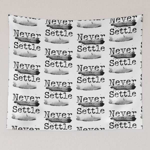 Item preview, Never settle typography text art quote by Word Fandom - wordfandom designed and sold by Kerry Pritchard.