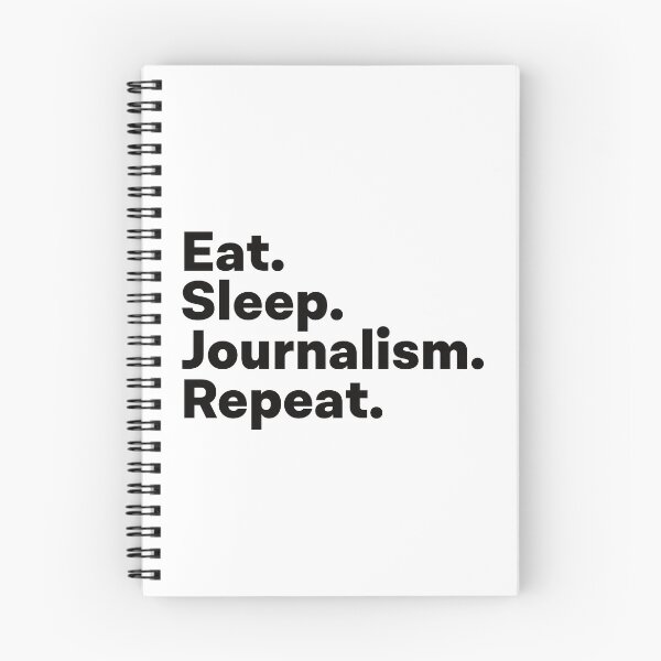 Item preview, Eat Sleep Journalism Repeat designed and sold by teesaurus.