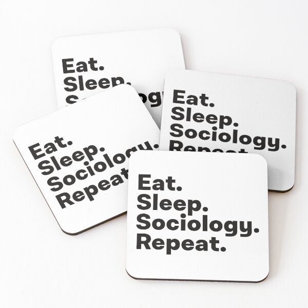Item preview, Eat Sleep Sociology Repeat designed and sold by teesaurus.
