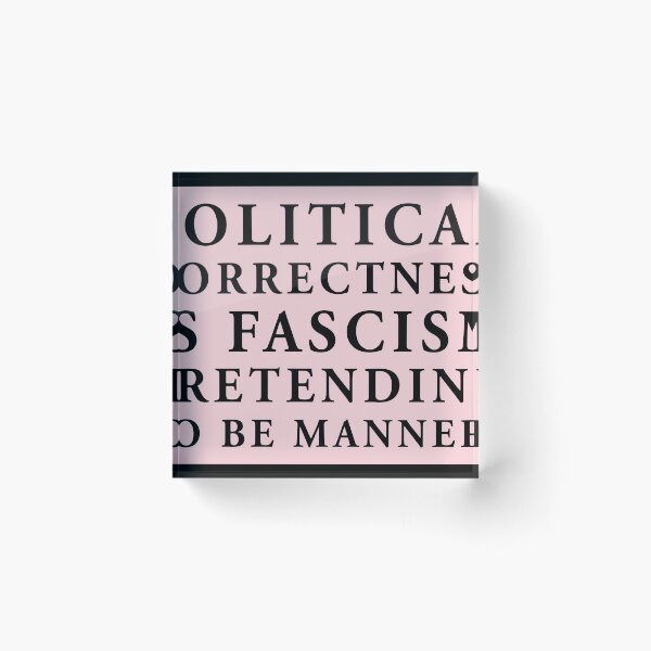 Artikelvorschau, political correctness is fascism pretending to be manners entworfen und verkauft von QuoteSpirations.
