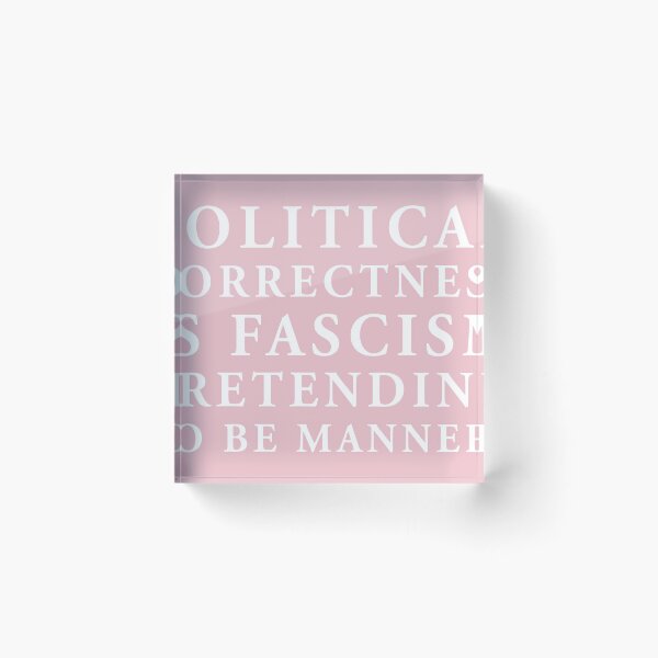 Artikelvorschau, political correctness is fascism pretending to be manners entworfen und verkauft von QuoteSpirations.