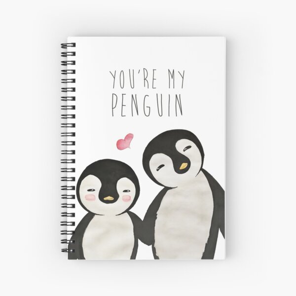 You're my Penguin | When Penguins are in Love Spiral Notebook