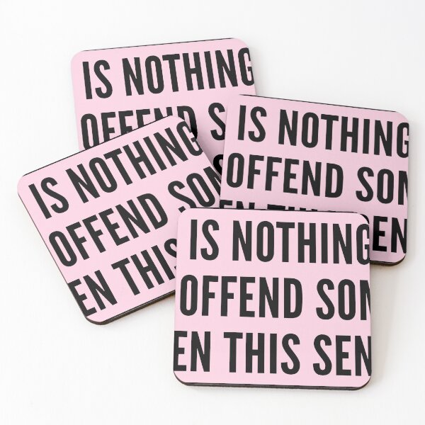 Item preview, there is nothing that won't offend someone; not even this sentence designed and sold by QuoteSpirations.