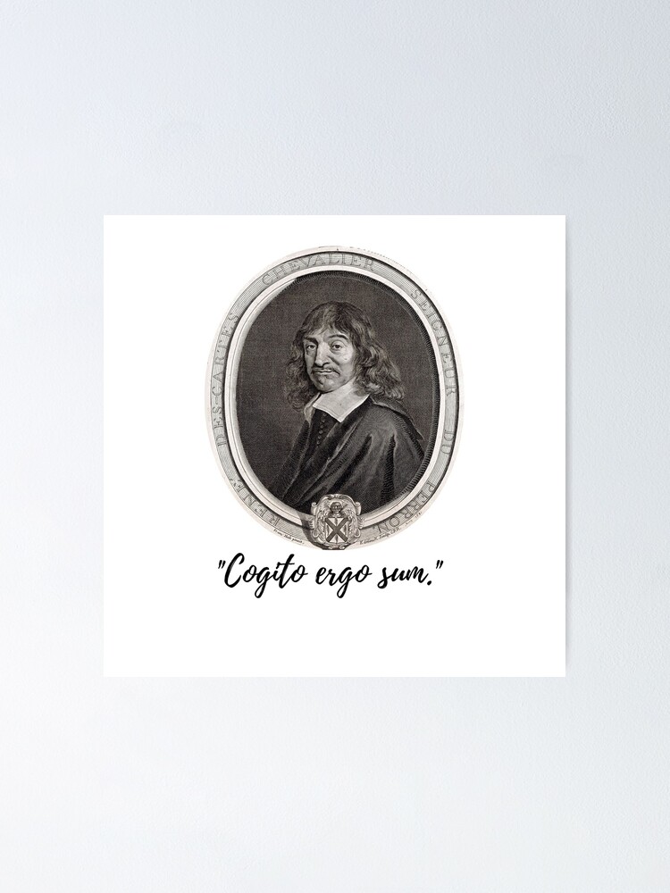 Rene Descartes Cogito Ergo Sum Poster By Corneliustul Redbubble