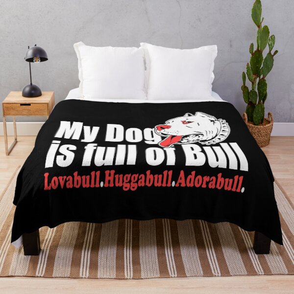 Item preview, My Dog is Full of Bull, Loveabull Huggabull Adorabull - Christmas And Birthday Gift Ideas For Dog Lovers designed and sold by ASClothDesign.