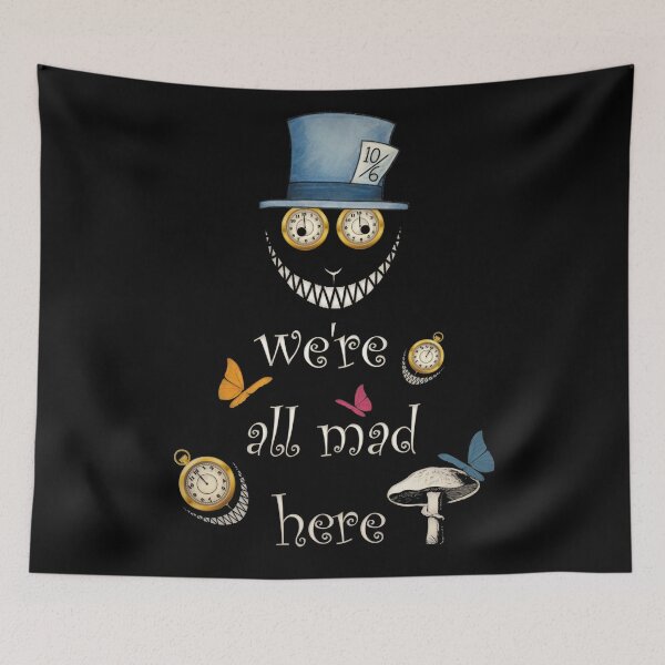 Item preview, We're All Mad Here - Alice In Wonderland designed and sold by Gypsy  Queen.