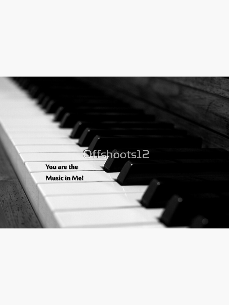 You Are The Music In Me Greeting Card By Offshoots12 Redbubble