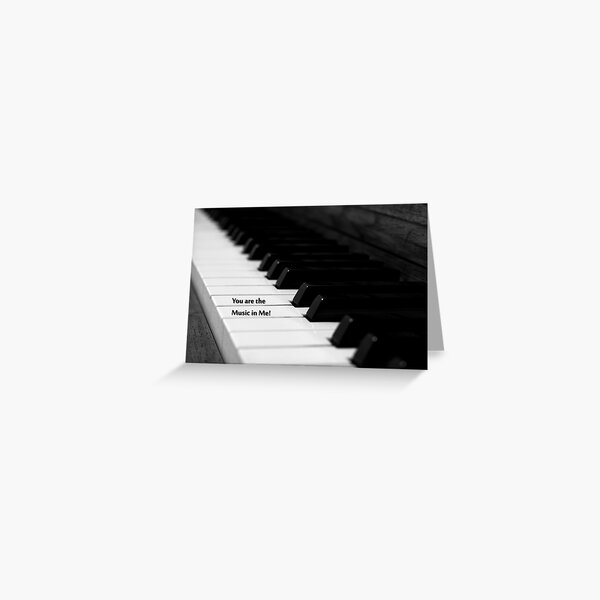 You are the Music in Me Greeting Card