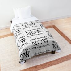 Yesterday now tomorrow typography text art quote by Word Fandom - wordfandom Comforter