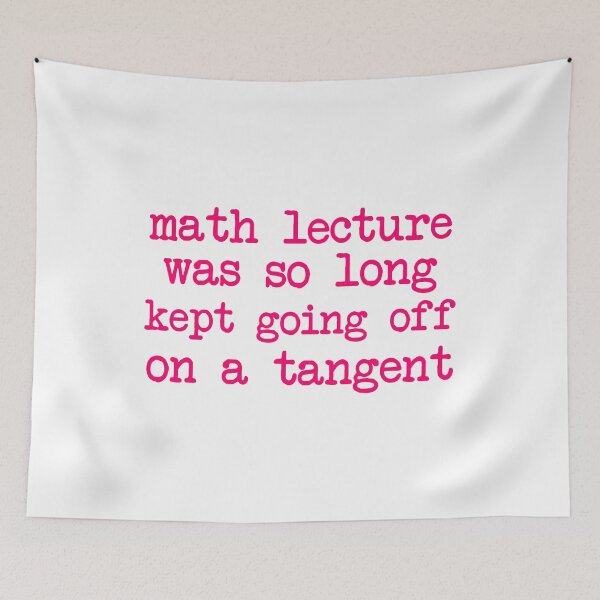 Item preview, Math Lecture Was So Long Kept Going Off on a Tangent designed and sold by at85productions.