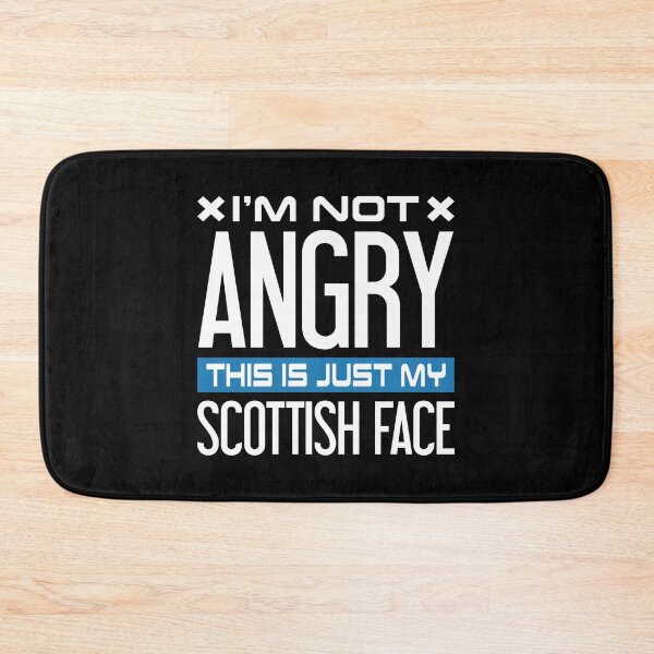 Item preview, I'm Not Angry This Is Just My Scottish Face - Funny Scottish designed and sold by T-shirt For You.