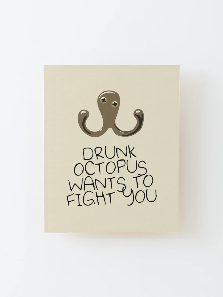 Drunk octopus wants to fight you  Wooden coat rack, Creative, Crafts