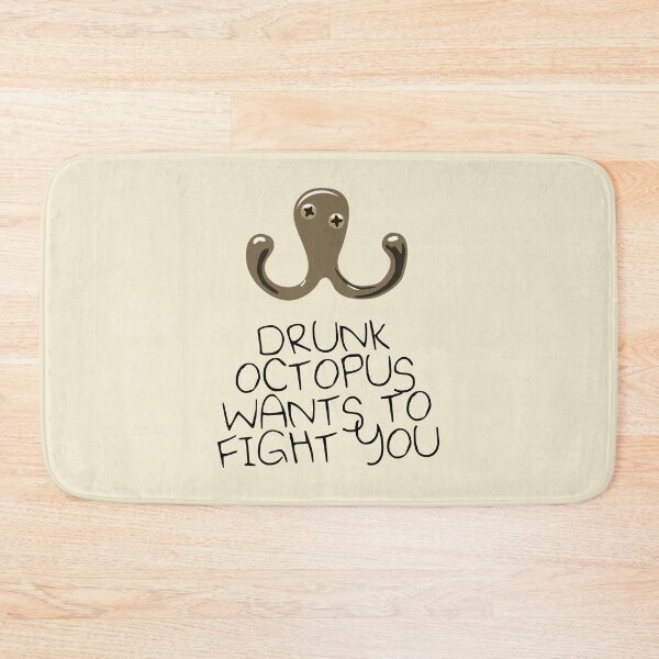 Item preview, Drunk Octopus Wants To Fight You designed and sold by jezkemp.