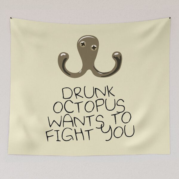 Item preview, Drunk Octopus Wants To Fight You designed and sold by jezkemp.