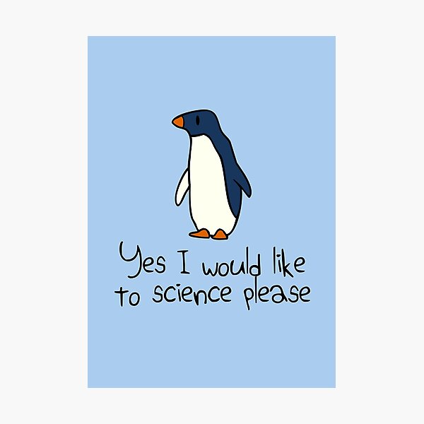 Item preview, Yes I Would Like To Science Please Penguin designed and sold by jezkemp.