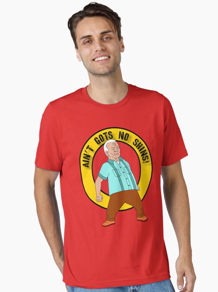 King Of The Hill Cotton I Gots No Shins T-Shirt