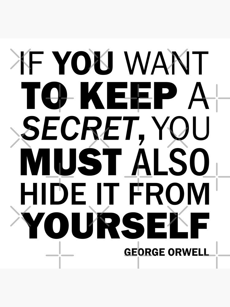 if-you-want-to-keep-a-secret-you-must-also-hide-it-from-yourself