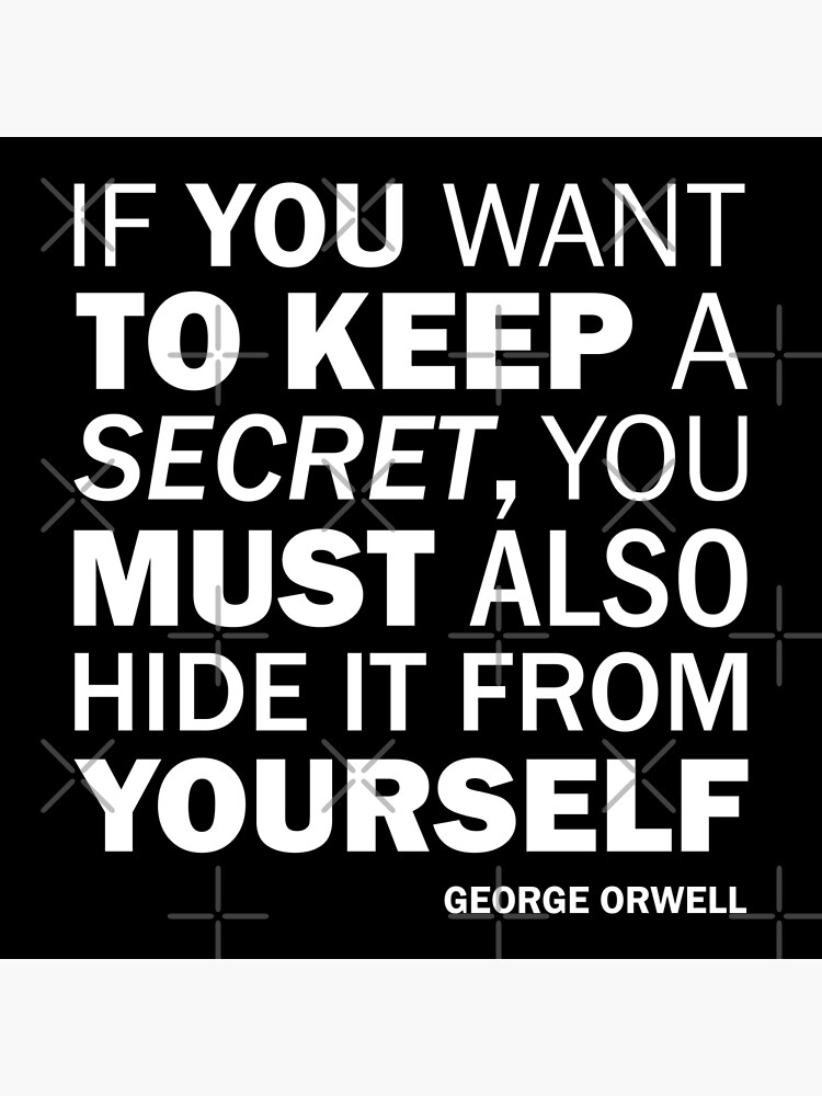 if-you-want-to-keep-a-secret-you-must-also-hide-it-from-yourself