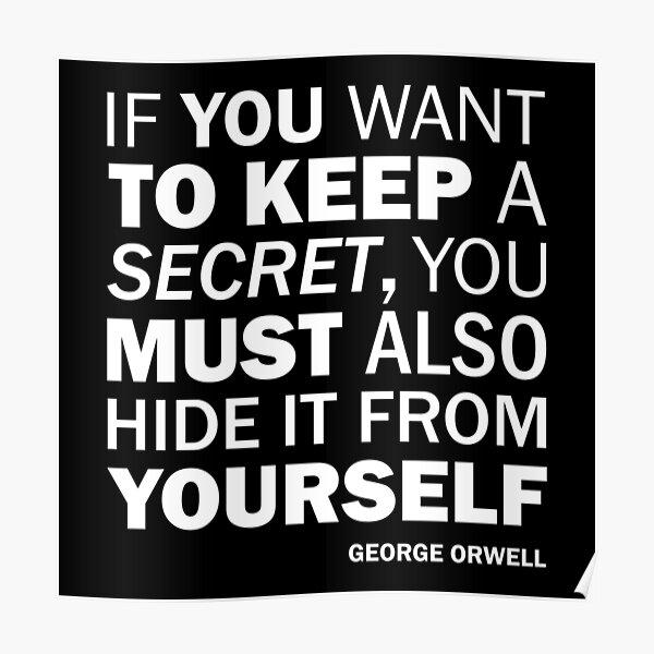 if-you-want-to-keep-a-secret-you-must-also-hide-it-from-yourself