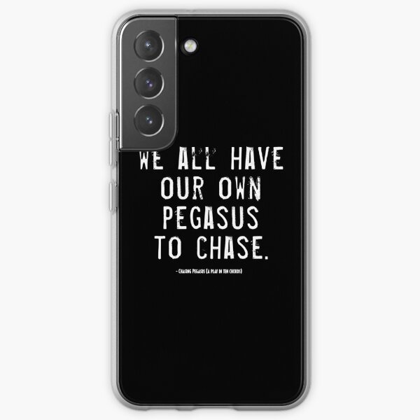Chasing Pegasus Quote Samsung Galaxy Soft Case