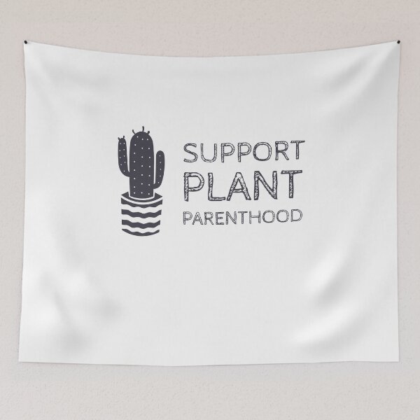 Item preview, Support Plant Parenthood, for Plant Lover designed and sold by DuneDesign.