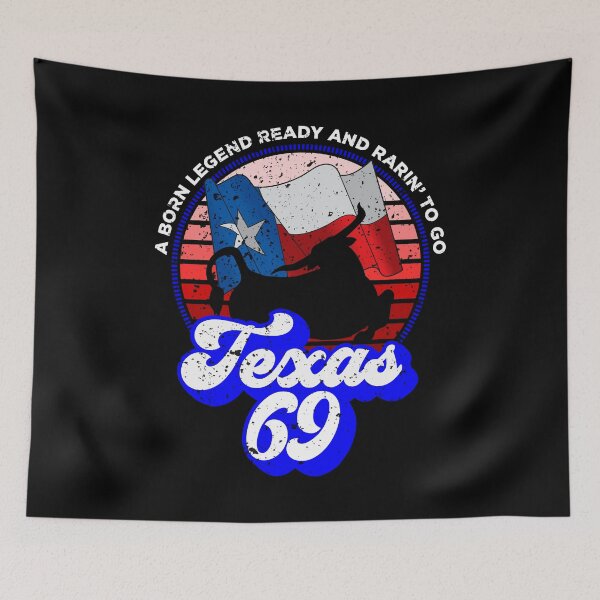 Item preview, Texas 69 Vintage a born legend ready and rarin' to go designed and sold by Scoopivich.