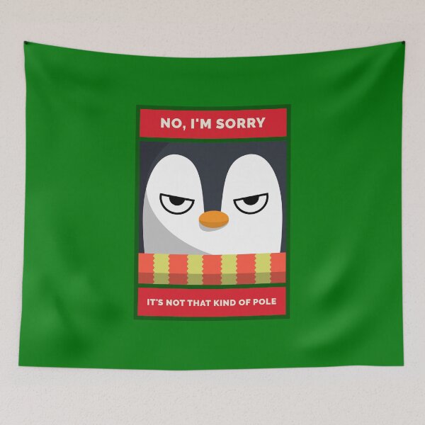 Item preview, I'm Sorry, It's Not THAT Kind of Pole Grouchy Christmas Penguin designed and sold by danielliamgill.
