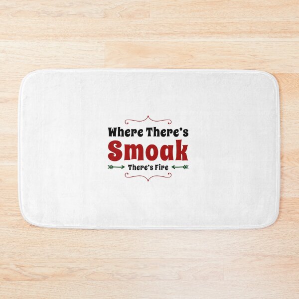 Item preview, Where There's Smoak There's Fire designed and sold by aussieforgood.