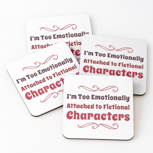 Item preview, I'm too emotionally attached to fictional characters designed and sold by aussieforgood.