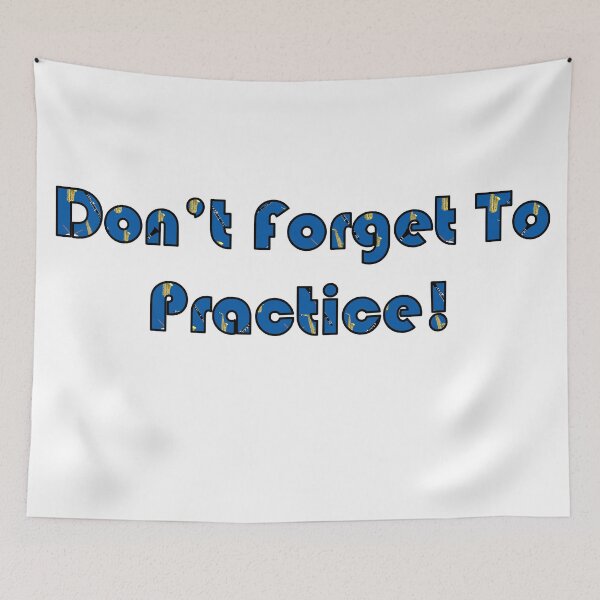 Item preview, Don't forget To Practice! designed and sold by Musketeer07.
