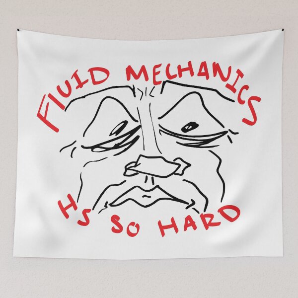 Item preview, Fluid Mechanics is SO Hard designed and sold by pcdirlam.
