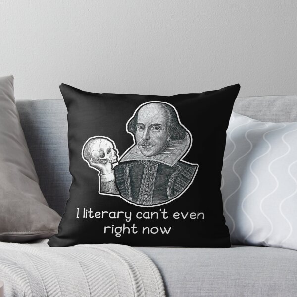 Item preview, Shakespeare Literary Can't Even Right Now designed and sold by designeclipse.
