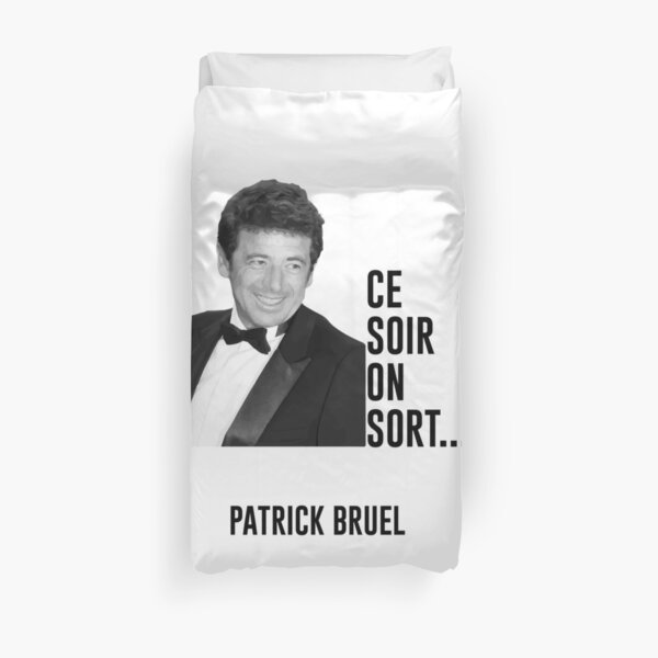 Tonight we're going out, Patrick Bruel Duvet Cover