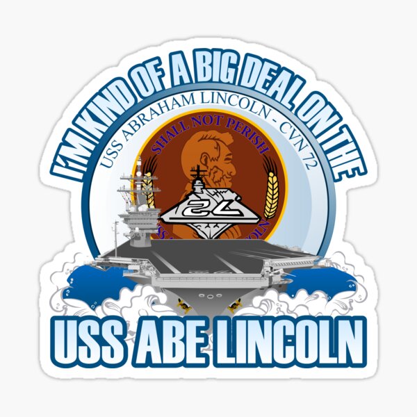 I'm Kind Of A Big Deal - USS Lincoln Sticker