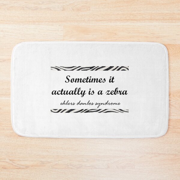 Item preview, Sometimes it Actually is a Zebra - Ehlers Danlos Syndrome designed and sold by Kate_Create.