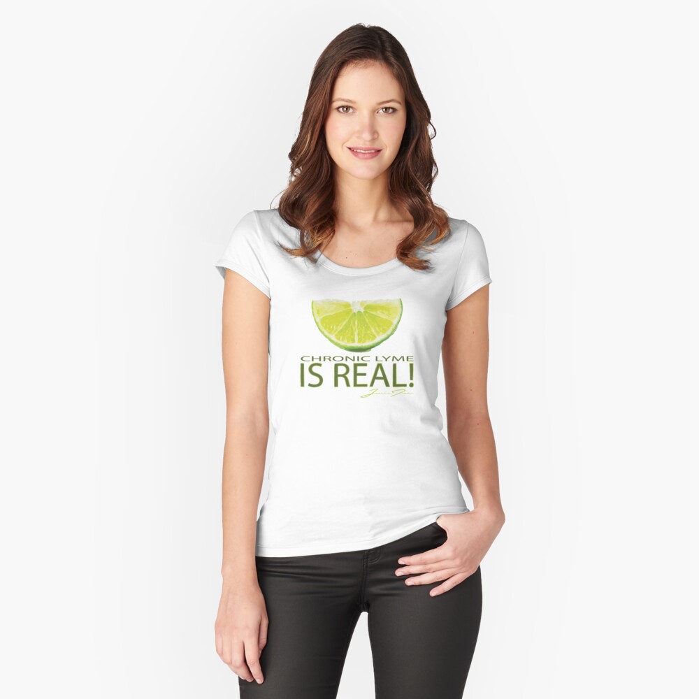 Chronic Lyme Is Real! Fitted Scoop T-Shirt