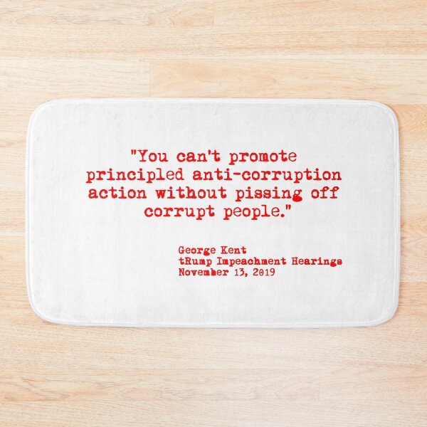 Item preview, Kent Corruption Quote from Impeachment Hearings - red designed and sold by Thelittlelord.