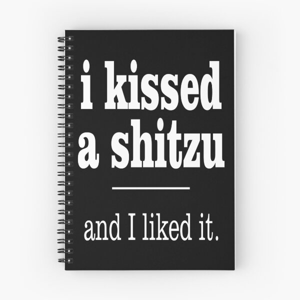 Item preview, I Kissed a Shitzu and I liked it  - Christmas And Birthday Gift Ideas For Dog Lovers designed and sold by ASClothDesign.