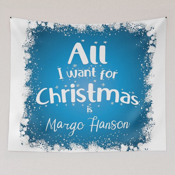 Item preview, All I want for Christmas is Margo Hanson designed and sold by BunnyMomMtl.
