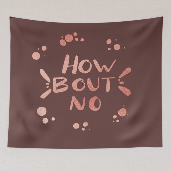 Item preview, How Bout No / Rose Gold Metallic Lettering Quote designed and sold by Alisha Watercolors.