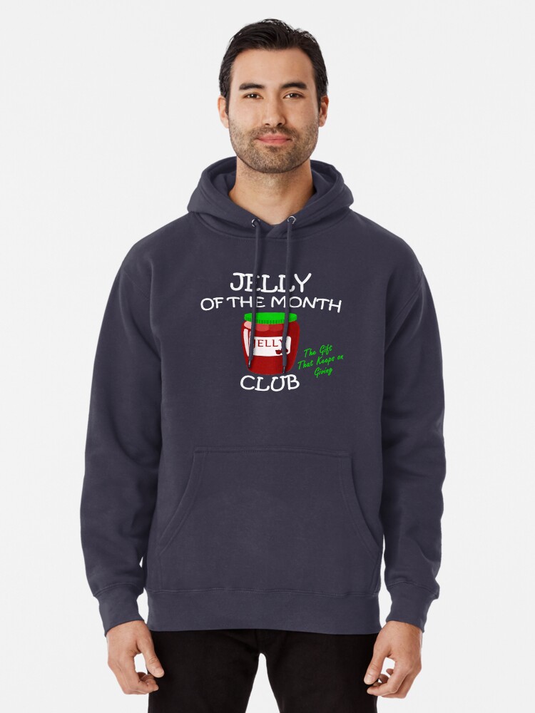 Jelly of the Month Club Pullover Hoodie