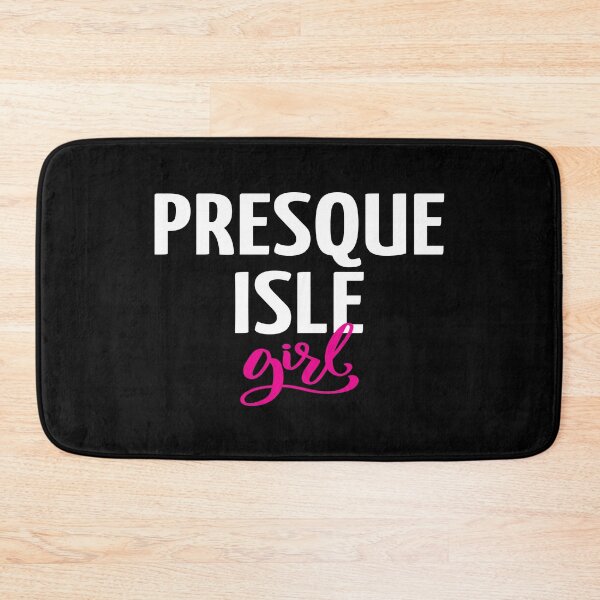Item preview, Presque Isle Girl Maine designed and sold by ProjectX23.