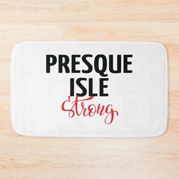 Item preview, Presque Isle Strong Maine designed and sold by ProjectX23.