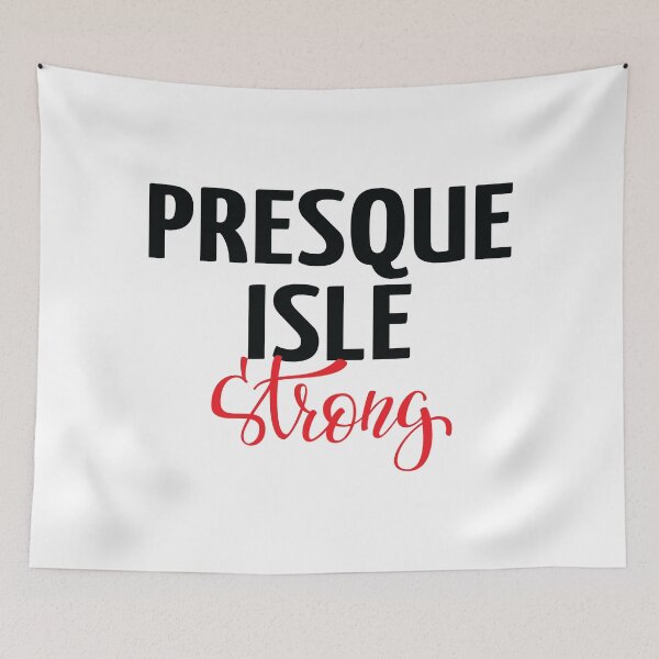 Item preview, Presque Isle Strong Maine designed and sold by ProjectX23.