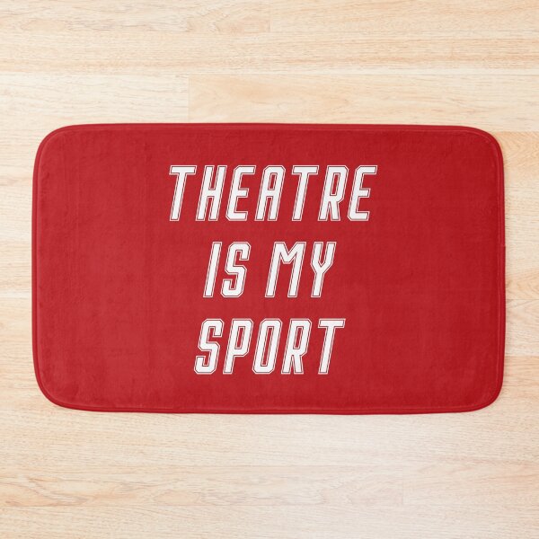 Item preview, Theatre Is My Sport designed and sold by teesaurus.